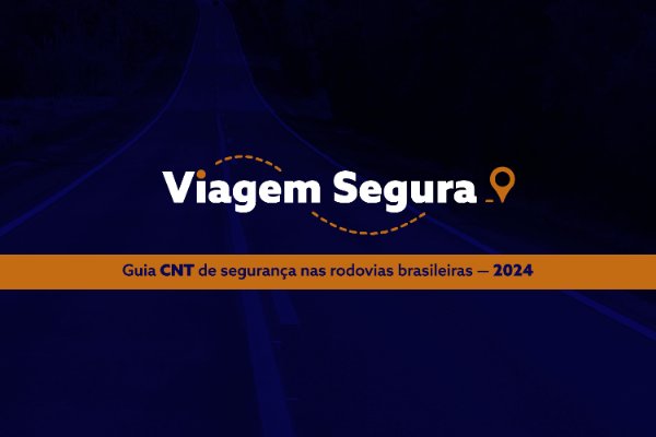 CNT lança nova edição de guia com recomendações para motoristas sobre segurança no trânsito